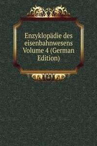 Enzyklopadie des eisenbahnwesens Volume 4 (German Edition)