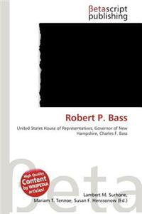 Robert P. Bass