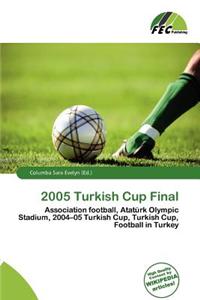 2005 Turkish Cup Final