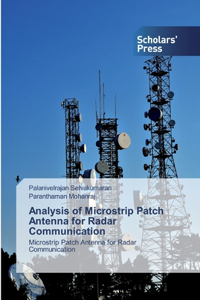 Analysis of Microstrip Patch Antenna for Radar Communication