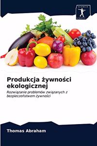 Produkcja żywności ekologicznej