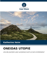 Oneidas Utopie