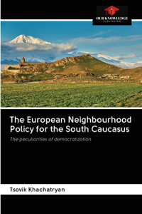 The European Neighbourhood Policy for the South Caucasus