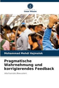 Pragmatische Wahrnehmung und korrigierendes Feedback
