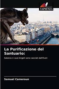 La Purificazione del Santuario