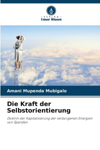 Kraft der Selbstorientierung
