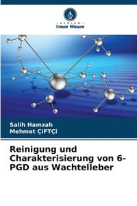 Reinigung und Charakterisierung von 6-PGD aus Wachtelleber
