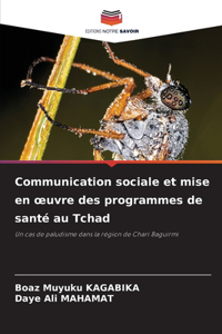 Communication sociale et mise en oeuvre des programmes de santé au Tchad