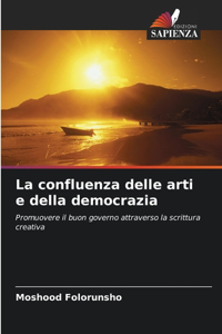 confluenza delle arti e della democrazia