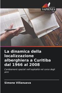 La dinamica della localizzazione alberghiera a Curitiba dal 1966 al 2008