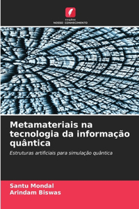 Metamateriais na tecnologia da informação quântica
