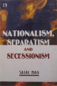 Nationalism, Separatism And Secessionism