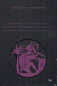 Animal Sacrifice in Ancient Greece, Proceedings of the Second and Third International Workshops