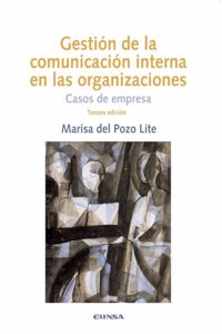 Gestion de la comunicacion interna en las organizaciones, 3a ed.