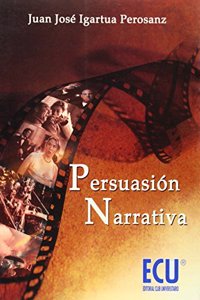 persuasion narrativa (Spanish Edition)