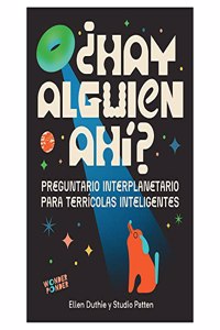 Â¿Hay alguien ahi?: Preguntario interplanetario para terricolas inteligentes