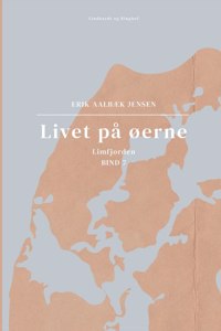 Livet på øerne. Bind 7. Limfjorden