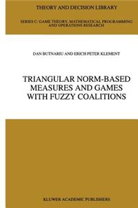 Triangular Norm-Based Measures and Games with Fuzzy Coalitions