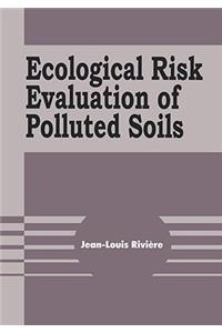 Ecological Risk Evaluation of Polluted Soils