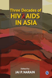 Three Decades of Hiv/AIDS in Asia
