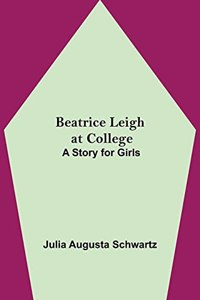 Beatrice Leigh at College