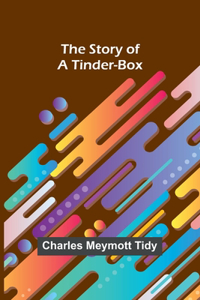 Story of a Tinder-box