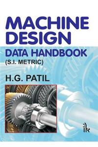 Machine Design Data Handbook: (S.I. Metric)