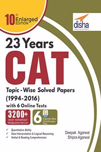 23 Years CAT Topic-wise Solved Papers (1994-2016) with 6 Online Practice Sets