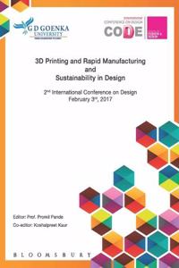 3D Printing and Rapid Manufacturing and Sustainability in Design