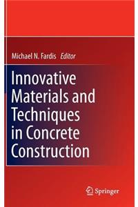 Innovative Materials and Techniques in Concrete Construction