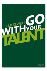 Go with Your Talent!