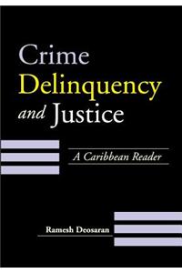 Crime, Deliquency and Justice