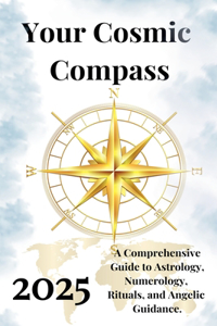 Your Cosmic Compass 2025