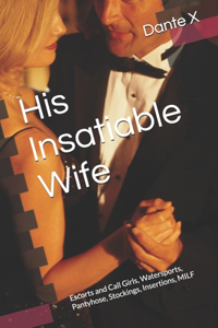 His Insatiable Wife