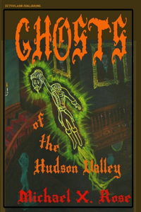 The Ghosts of the Hudson Valley
