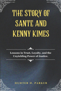 The Story of Sante and Kenny Kimes