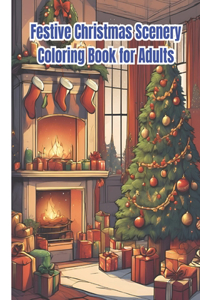 Festive Christmas Scenery Coloring Book for Adults