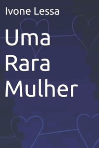 Uma Rara Mulher