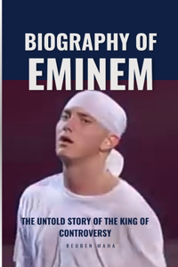 Biography of Eminem