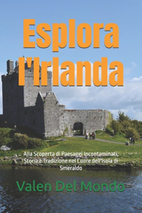 Esplora l'Irlanda