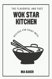 The Wok Star Kitchen