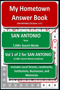 My Hometown Answer Book SAN ANTONIO (TX) Book 1 of 2