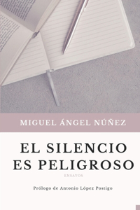 El silencio es peligroso