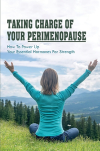 Taking Charge Of Your Perimenopause