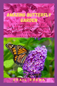 Amazing Butterfly Garden