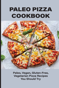 Paleo Pizza Cookbook
