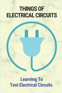 Things Of Electrical Circuits