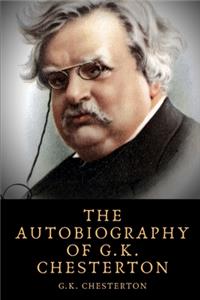 The Autobiography of G.K. Chesterton