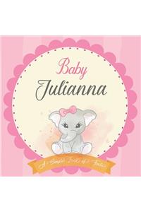 Baby Julianna A Simple Book of Firsts: First Year Baby Book a Perfect Keepsake Gift for All Your Precious First Year Memories