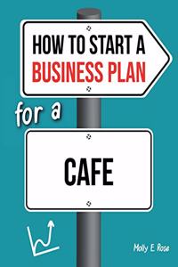 How To Start A Business Plan For A Cafe